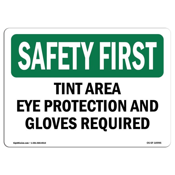 OSHA, Tint Area Eye Protection & Gloves Required, 24in X 18in Rigid Plastic, 24" W, 18" H, Landscape